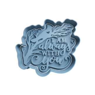 I am always with you Cortador de Galletas